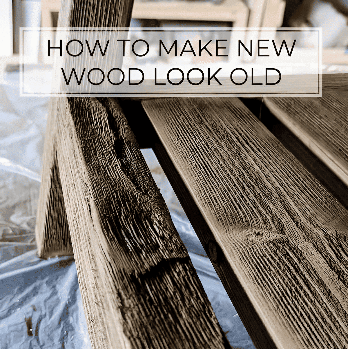 distressing wood to make wood look old